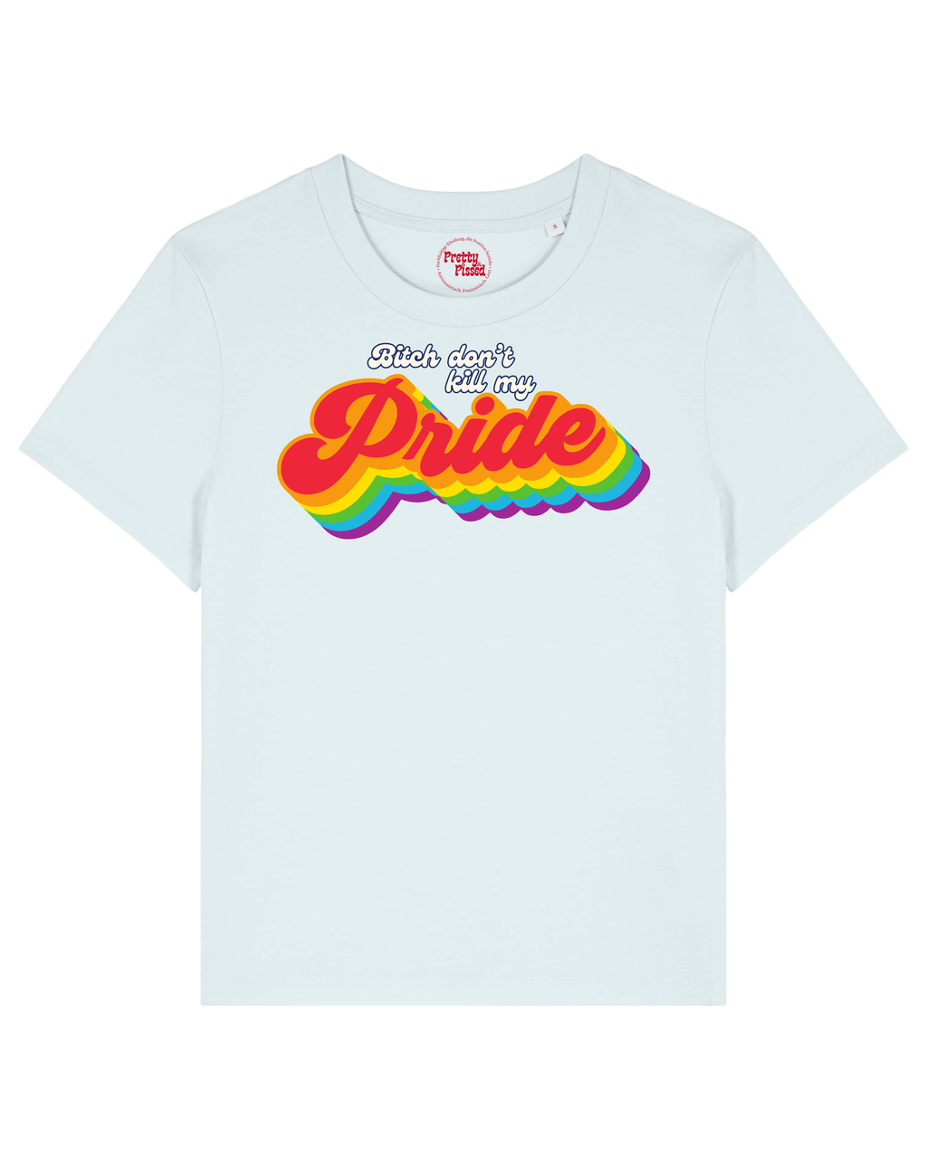 Don't kill my Pride - T-Shirt Pastellblau