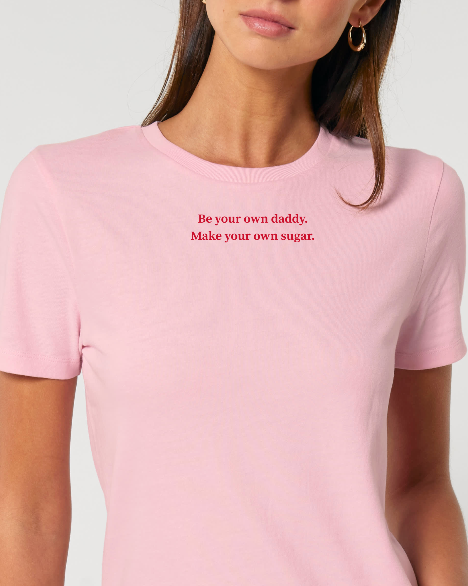 Be your own sugar daddy - T-Shirt - Rosa