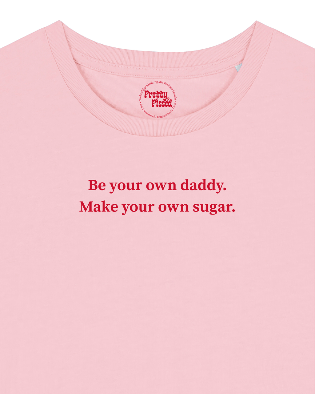 Be your own sugar daddy - T-Shirt - Rosa